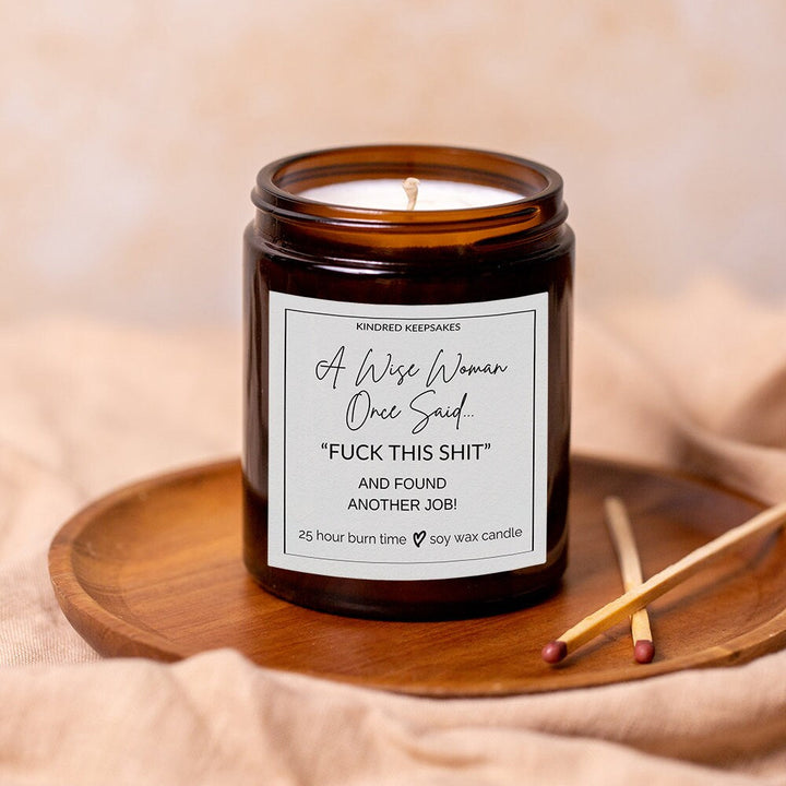 A Wise Woman Once Said Candle - Found Another Job