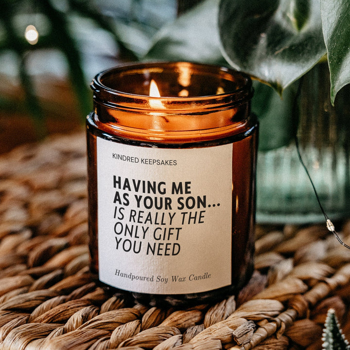 Candle for Mum - Having Me As Your Son Is the Only Gift You Need