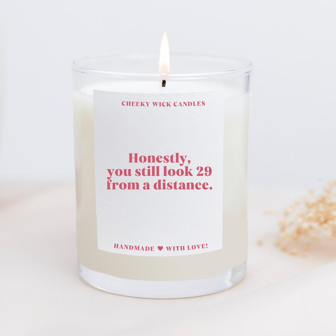 Honestly You Still Look 29 From A Distance Candle - 30th Gift