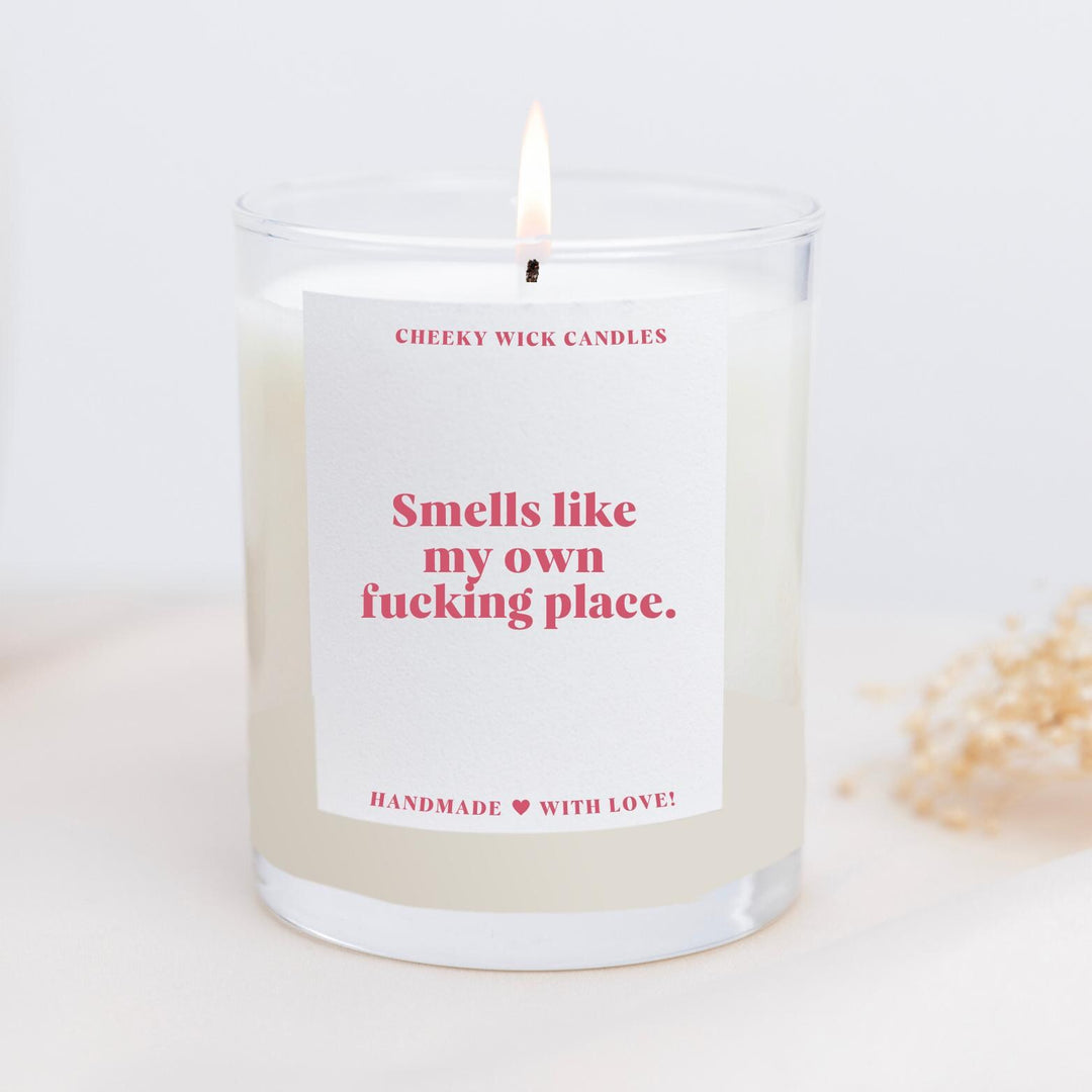 Smells Like My Own F*cking Place New Home Candle