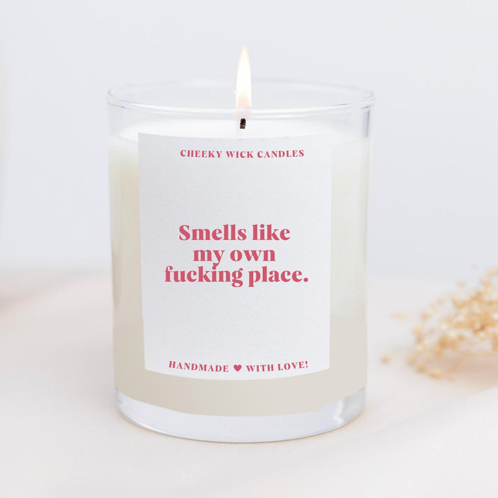 Smells Like My Own F*cking Place New Home Candle