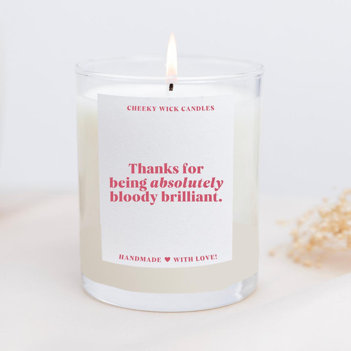 Thank You for Being Absolutely Bloody Brilliant Candle