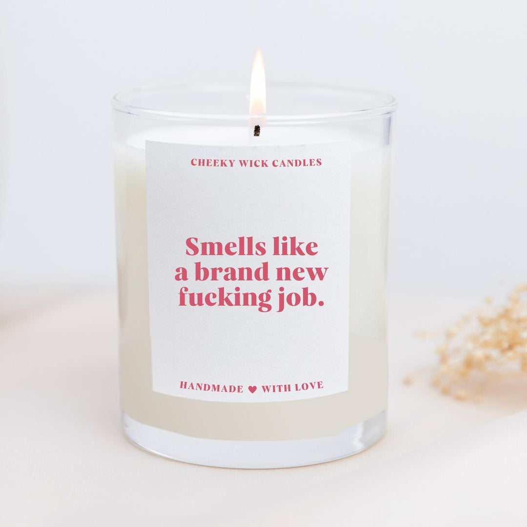 Smells Like a Brand New Fucking Job Candle