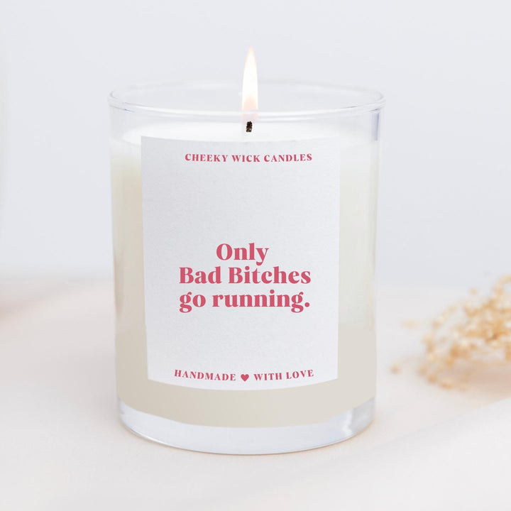 Only Bad Bitches Go Running Candle