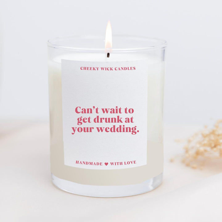 Can't Wait to get Drunk at Your Wedding Candle