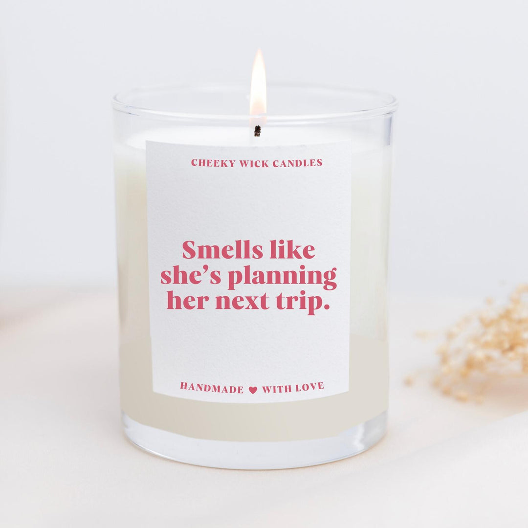 Smells Like She’s Planning Her Next Trip Candle