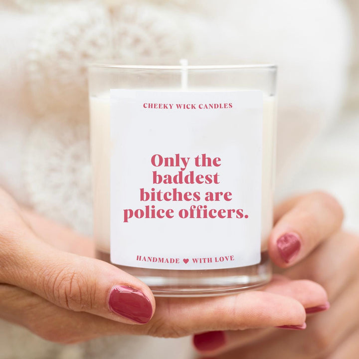 Only The Baddest Bitches are Police Officers Candle Gift