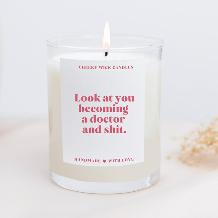 Look At You Becoming a Doctor and Shit Candle