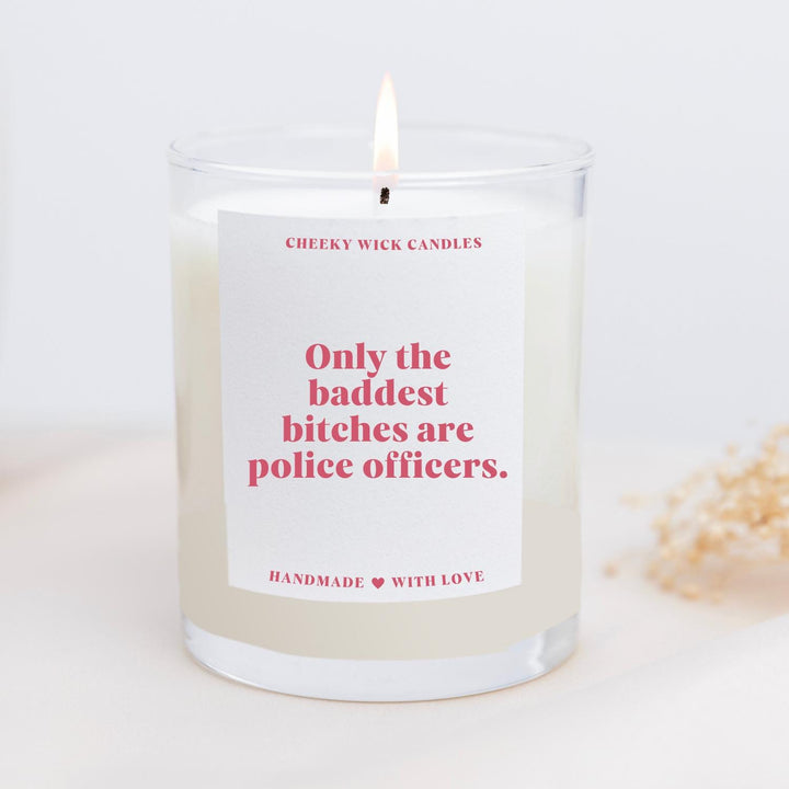 Only The Baddest Bitches are Police Officers Candle Gift