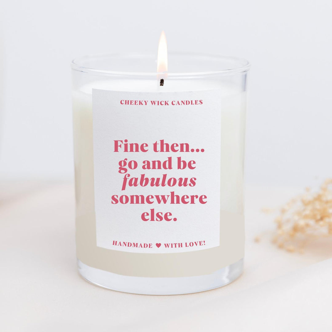 Funny Candle - Go Be Fabulous Somewhere Else Farewell Gift