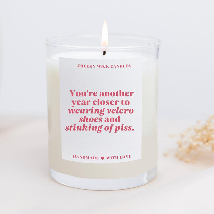 Another Year Closer to Stinking of Piss Funny Birthday Candle