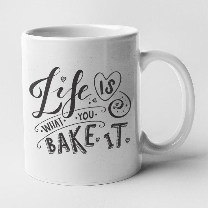 Life is What You Bake It Mug