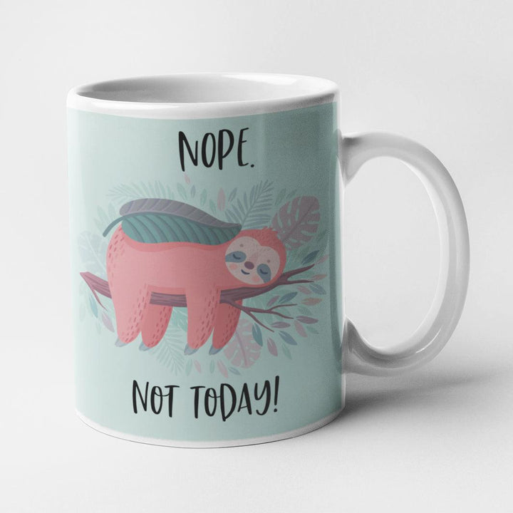 Nope Not Today Sloth Mug