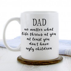 Hampers and Gifts to the UK - Send the Dad No Matter What Life Throws At You Mug