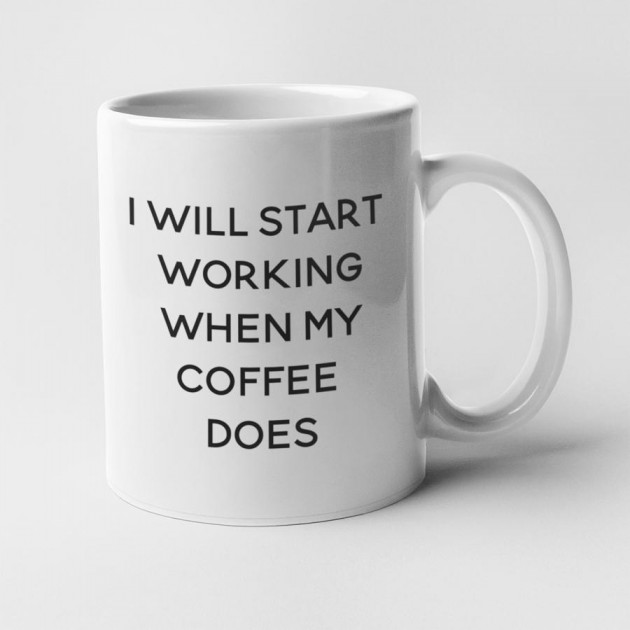 Hampers and Gifts to the UK - Send the I Will Start Working Coffee Mug