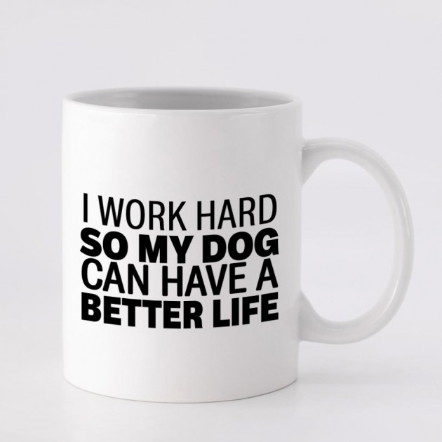 Hampers and Gifts to the UK - Send the I Work Hard For My Dog Mug