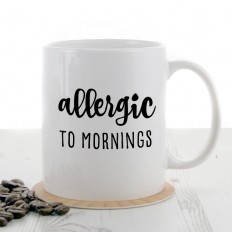 Hampers and Gifts to the UK - Send the Allergic To Mornings Mug