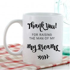 Hampers and Gifts to the UK - Send the Thank You For Raising the Man of My Dreams Mug