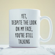 Hampers and Gifts to the UK - Send the Despite The Look On My Face Mug 