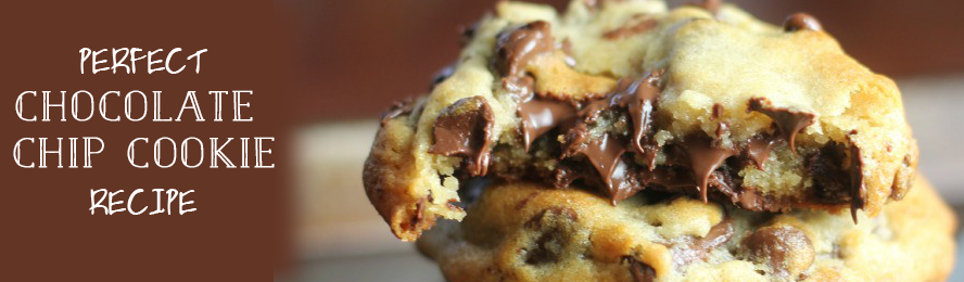 The Perfect Chocolate Chip Cookie Recipe...